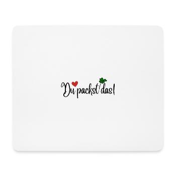 Du packst das - Mousepad (Querformat) - Weiß - Vorne