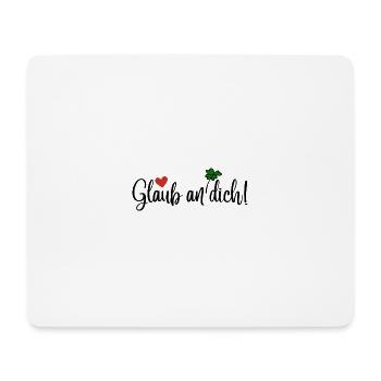 Glaub an dich! - Mousepad (Querformat) - Weiß - Vorne