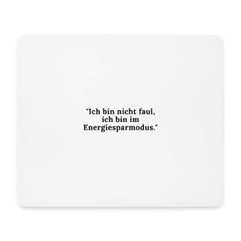Je ne suis pas paresseux, je suis en mode basse consommation - Tapis de souris (format paysage) - blanc - Devant