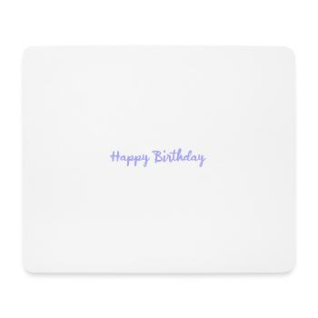 HAPPY BIRTHDAY. HAPPY BIRTHDAY. ANNIVERSARY. - Mouse Pad (horizontal) - white - Front