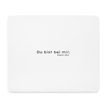 Bei mir Psalm 23,4 – Trostdesign - Mousepad (Querformat) - Weiß - Vorne