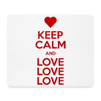 Bleib ruhig und liebe, liebe, liebe - Mousepad (Querformat) - Weiß - Vorne