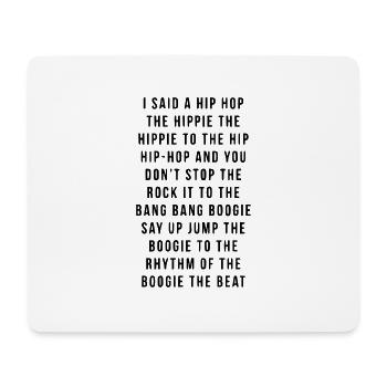 Rappers Delight / I said a hip hop the hippie - Mouse Pad (horizontal) - white - Front