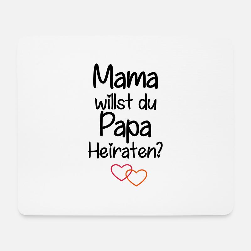 Mama willst du Papa Heiraten? - Mousepad (Querformat) - Weiß