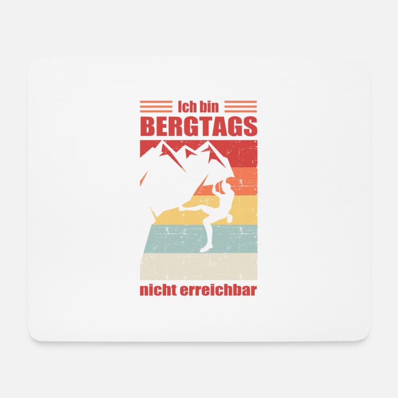 Ich bin Bergtags nicht erreichbar - Mousepad (Querformat) - Weiß