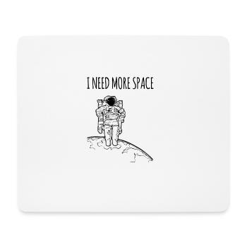 I need more space / gift idea - Mouse Pad (horizontal) - white - Front