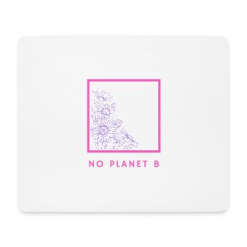 No Planet B - Environmental Protection - Mouse Pad (horizontal) - white - Front