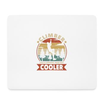 Climber like a normal man but cooler - Mouse Pad (horizontal) - white - Front