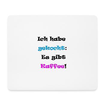 Ich habe gekocht - Mousepad (Querformat) - Weiß - Vorne