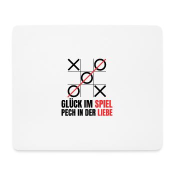 TICTACTOE - Glück im Spiel, Pech in der Liebe - Mousepad (Querformat) - Weiß - Vorne