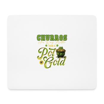 Les churros sont bien meilleurs qu’un pot de Gold St - Tapis de souris (format paysage) - blanc - Devant