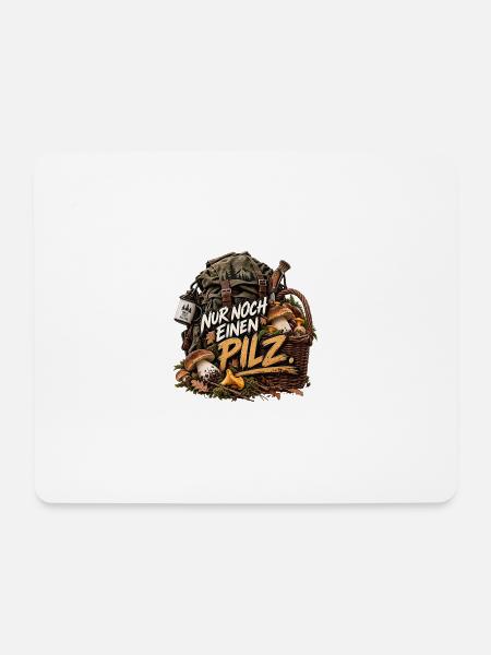 Nur noch einen Pilz - Mousepad (Querformat) - Weiß