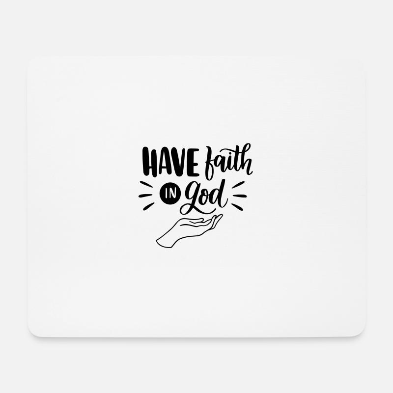 Have Faith in God - Mousepad (Querformat) - Weiß