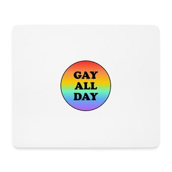 Gay All Day - Mouse Pad (horizontal) - white - Front