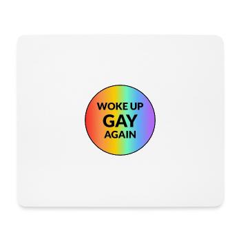 Wieder schwul aufgewacht - Mousepad (Querformat) - Weiß - Vorne