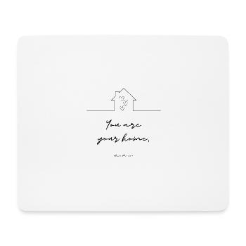 You are your home - Mousepad (Querformat) - Weiß - Vorne