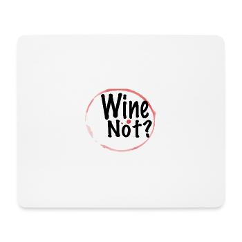Wine Not ? - Mousepad (Querformat) - Weiß - Vorne