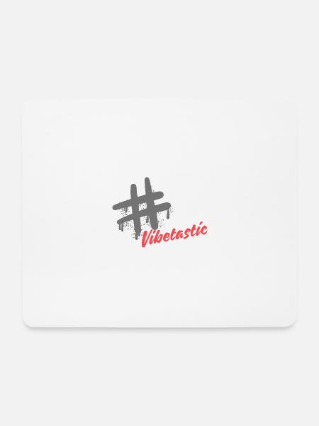 Vibetastic Hatch Tag Slogan - Mousepad (Querformat) - Weiß