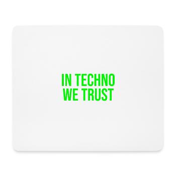 Auf Techno vertrauen wir - Mousepad (Querformat) - Weiß - Vorne