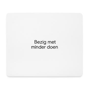 Weniger tun – Trendiges Textdesign - Mousepad (Querformat) - Weiß - Vorne