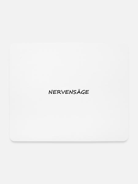 Nervensäge - Mousepad (Querformat) - Weiß