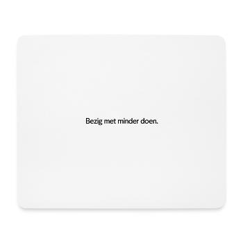 Weniger tun – Trendiges Textdesign - Mousepad (Querformat) - Weiß - Vorne