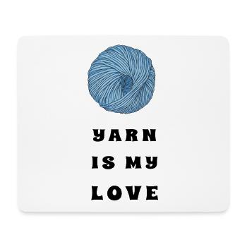 Yarn Is My Love – Blue Yarn – Crochet & Knitting - Mouse Pad (horizontal) - white - Front