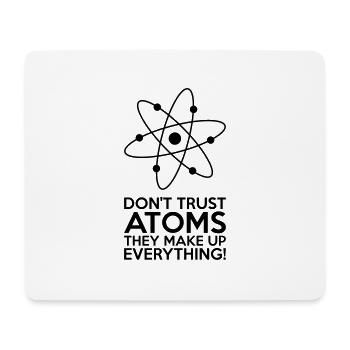 Don't Trust Atoms - Mousepad (Querformat) - Weiß - Vorne