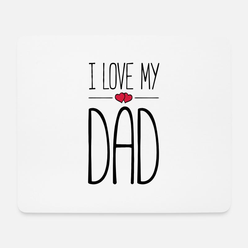 i love my dad - Mousepad (Querformat) - Weiß