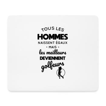 Golf - Hommes égaux meilleurs deviennent golfeurs - Tapis de souris (format paysage) - blanc - Devant
