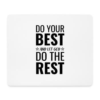 Do your best and let god do the rest - Mouse Pad (horizontal) - white - Front