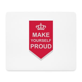 make yourself proud Zitat - Mousepad (Querformat) - Weiß - Vorne