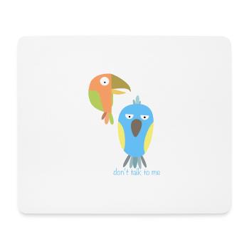 Don’t Talk to Me Birds - Mousepad (Querformat) - Weiß - Vorne