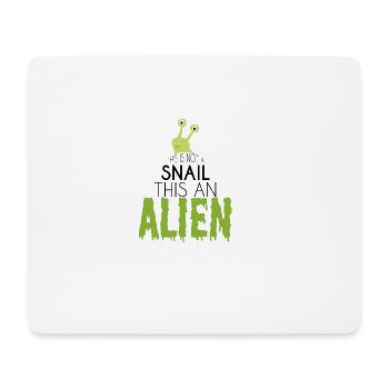 Alien / Zone 51 / UFO: Ce n'est pas un escargot. cette - Tapis de souris (format paysage) - blanc - Devant