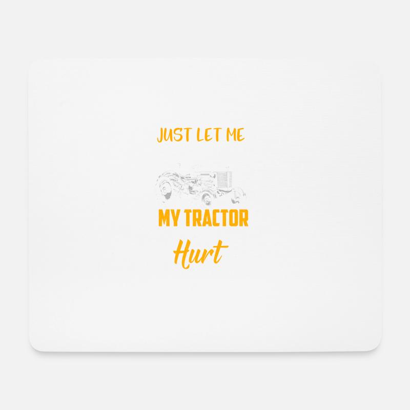 Farmer just let me drive my tractor - Mousepad (Querformat) - Weiß