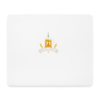 It s My Beer th Day 71 Years Old - Mouse Pad (horizontal) - white - Front