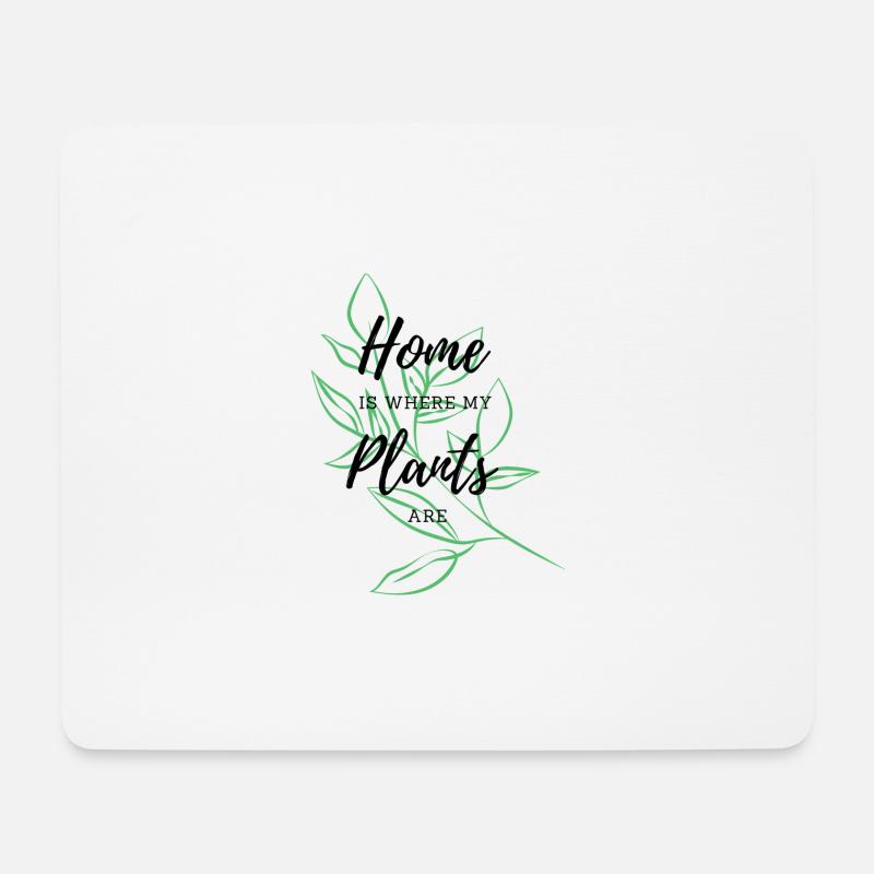 Home is where my plants are - Mousepad (Querformat) - Weiß