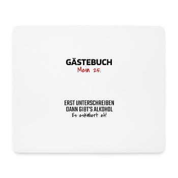 Gästebuch 25. Geburtstag Gästeliste 25 Jahre Shirt - Mousepad (Querformat) - Weiß - Vorne