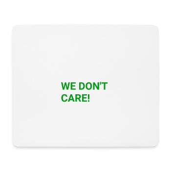 No one likes us - we don't care - Mouse Pad (horizontal) - white - Front