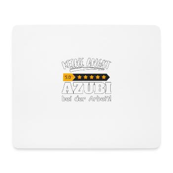 Keine Angst - 5 Sterne Azubi bei der Arbeit - Mousepad (Querformat) - Weiß - Vorne
