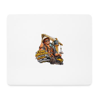 OperatorSkyline Slogan Kran - Mousepad (Querformat) - Weiß - Vorne