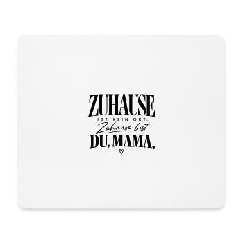 Mama – Zuhause ist eine Person Geschenk Mama - Mousepad (Querformat) - Weiß - Vorne
