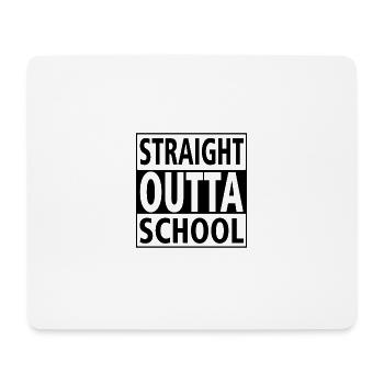 Class Shirts Straight outta school - Mouse Pad (horizontal) - white - Front