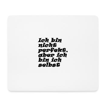 Ich bin nicht perfekt aber ich bin ich selbst - Mousepad (Querformat) - Weiß - Vorne