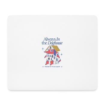 Always in the Doghouse – Lustiger Dackel Cartoon - Mousepad (Querformat) - Weiß - Vorne