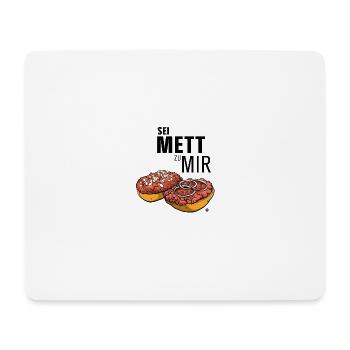 Mettbrötchen | Sei Mett zu mir - Mousepad (Querformat) - Weiß - Vorne