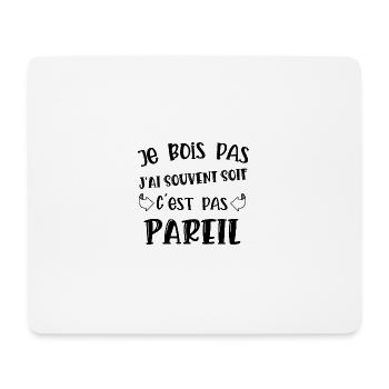 je bois pas - Tapis de souris (format paysage) - blanc - Devant