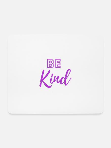 be kind - Mousepad (Querformat) - Weiß