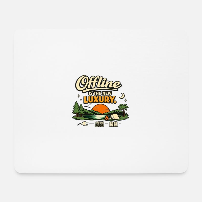 Offline is the new luxury - Mouse Pad (horizontal) - white