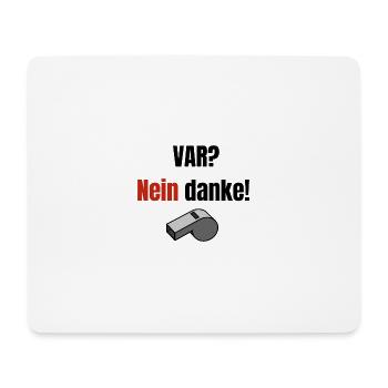 Fußball Tradition Schiedsrichter VAR nein Danke - Mousepad (Querformat) - Weiß - Vorne